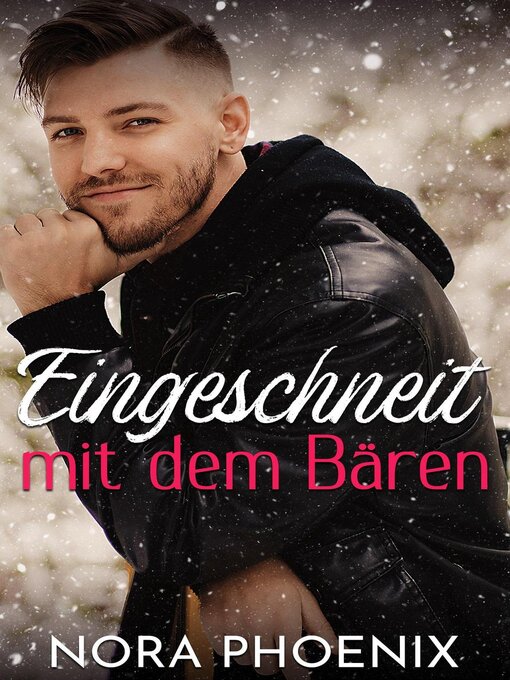 Title details for Eingeschneit mit dem Bären by Nora Phoenix - Available